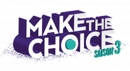 Make the Choice : un programme proposé par l'Upe 13